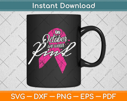 In October We Wear Pink Breast Cancer Awareness Svg Digital Cutting File