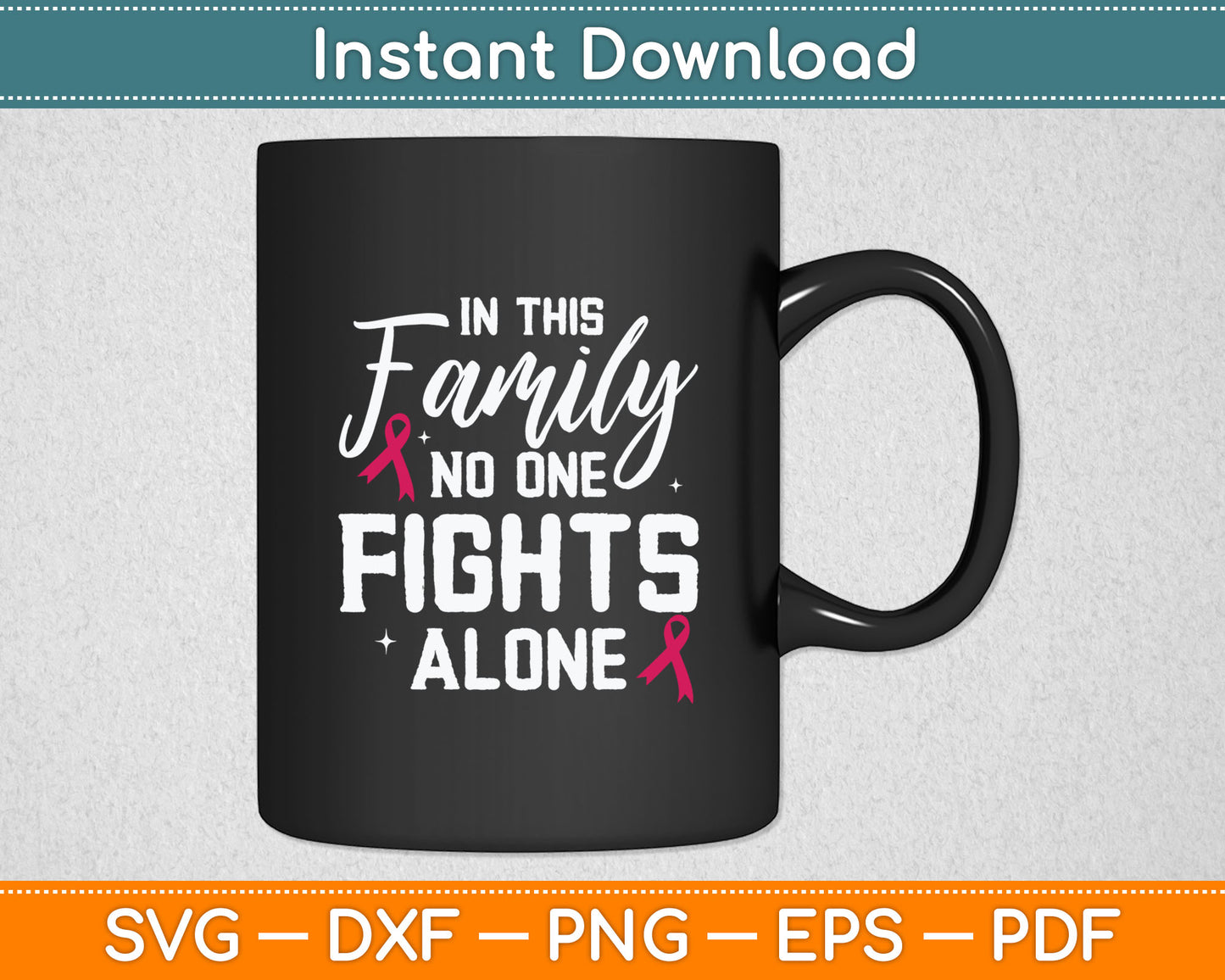 In This Family No One Fights Alone Breast Cancer Awareness Svg Digital Cutting File