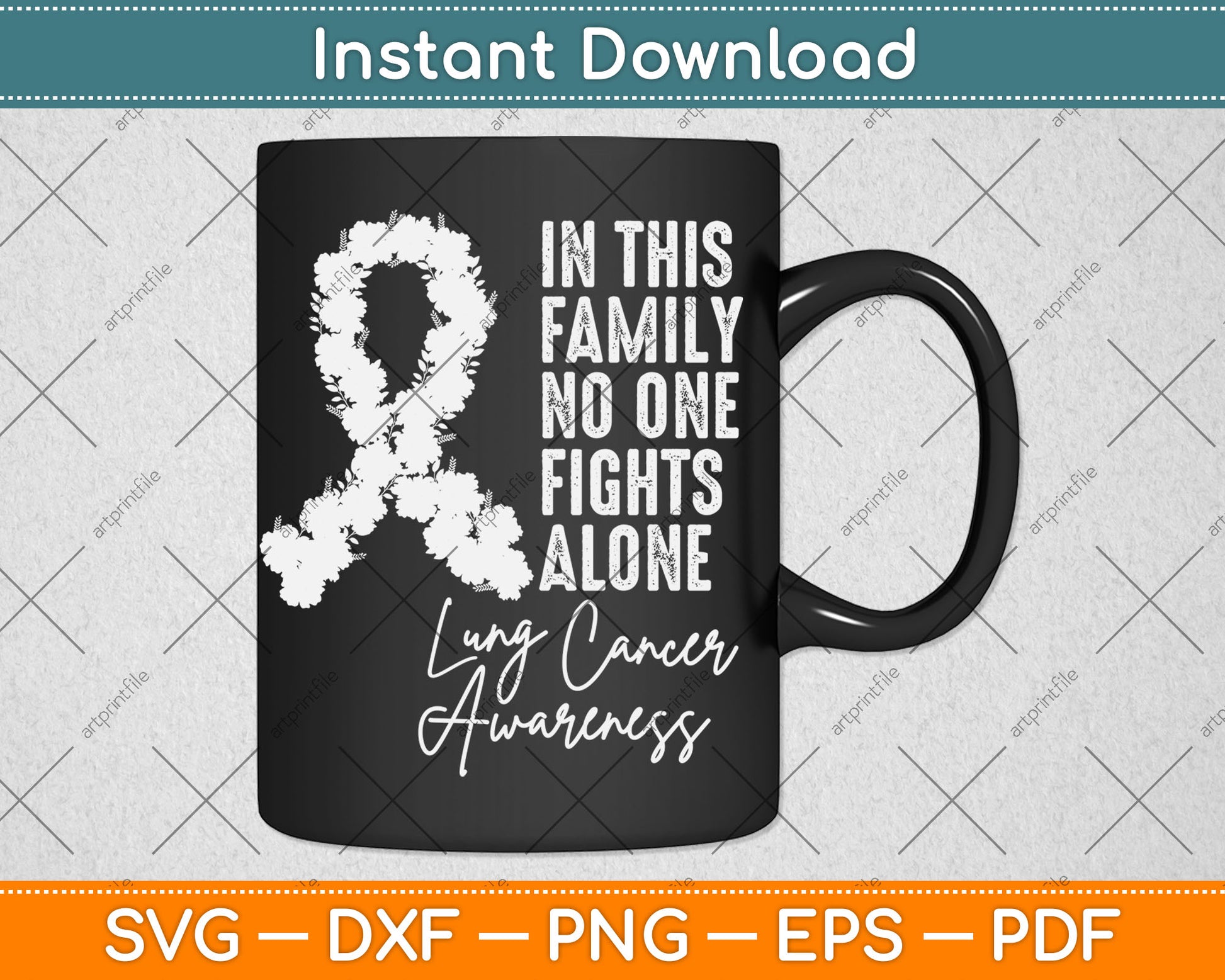 In This Family No One Fights Alone Lung Cancer Awareness Svg Digital Cutting File