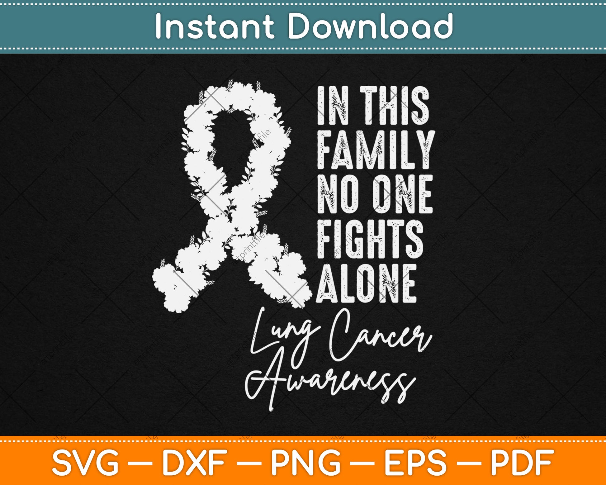 In This Family No One Fights Alone Lung Cancer Awareness Svg Digital Cutting File
