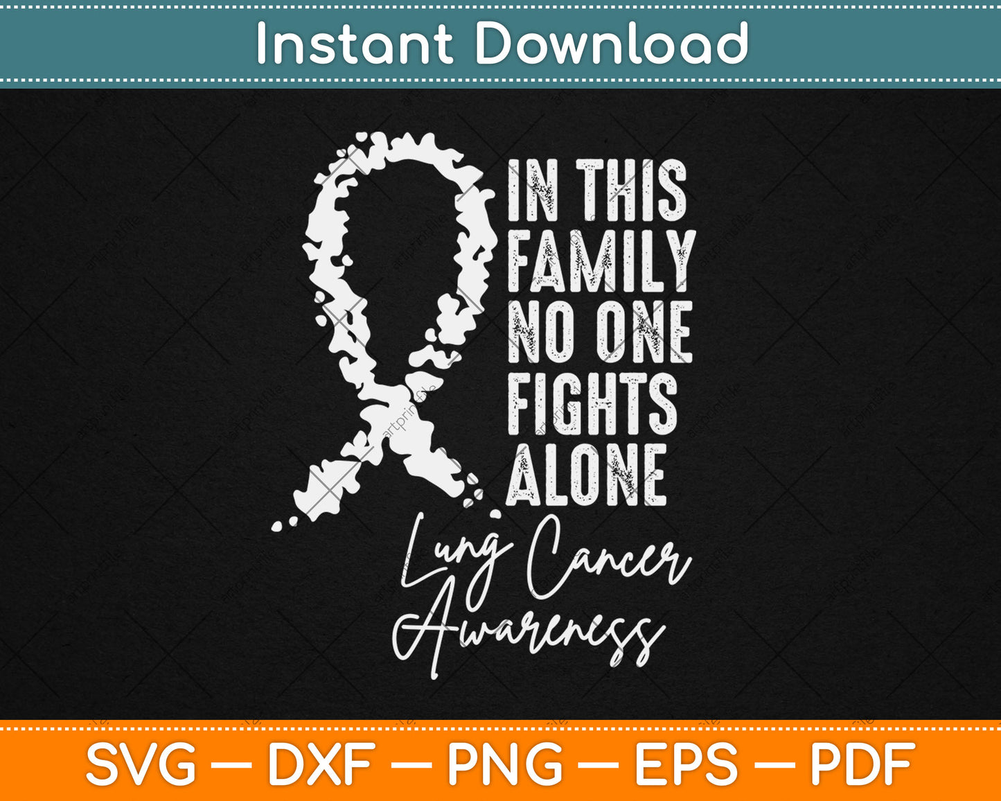 In This Family No One Fights Alone Lung Cancer Awareness Svg Digital Cutting File