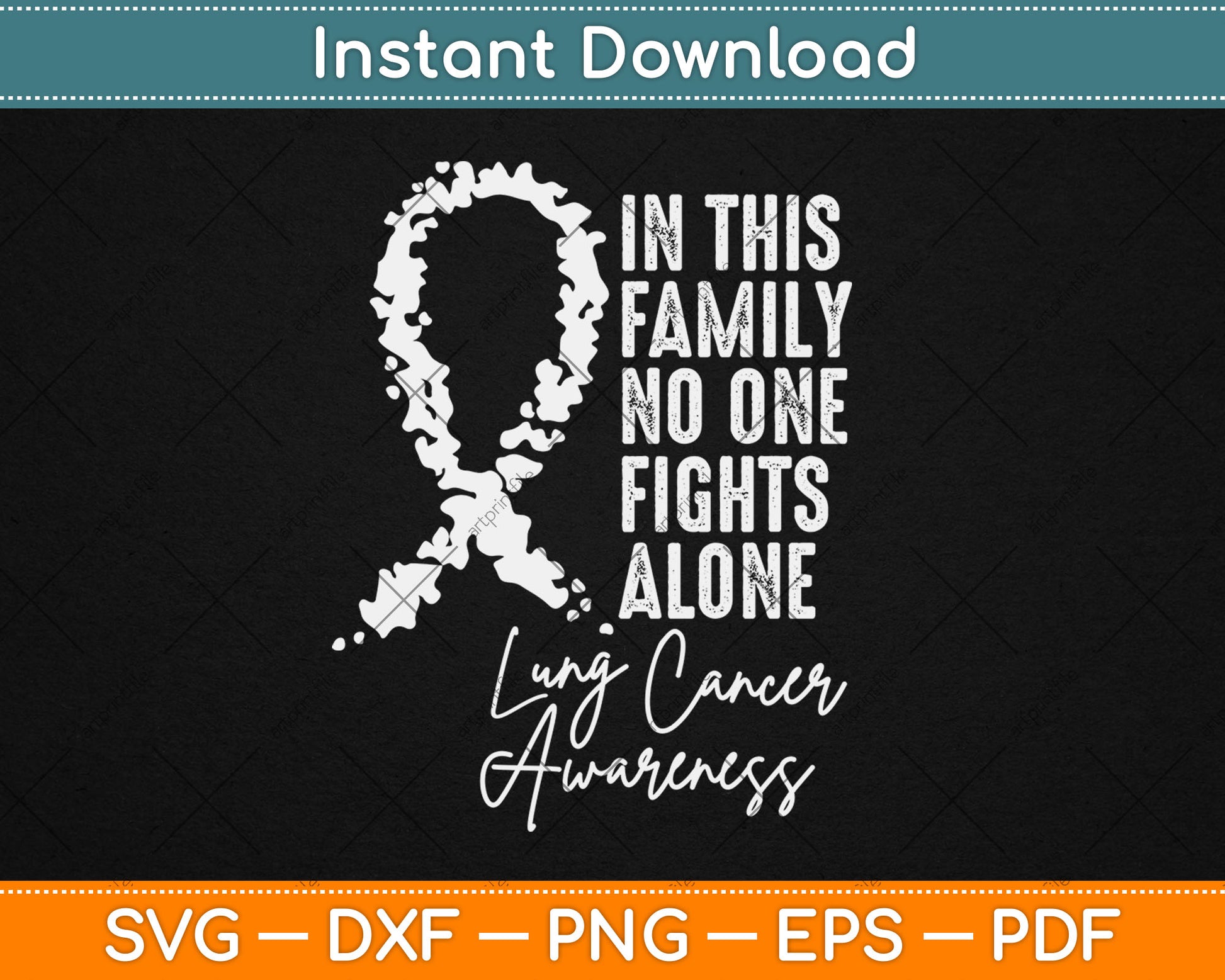 In This Family No One Fights Alone Lung Cancer Awareness Svg Digital Cutting File