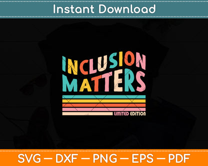 Inclusion Matters Limited Edition Retro Svg Digital Cutting File