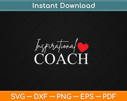 Inspirational Coach Svg Digital Cutting File