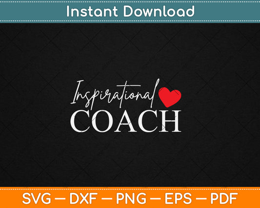 Inspirational Coach Svg Digital Cutting File