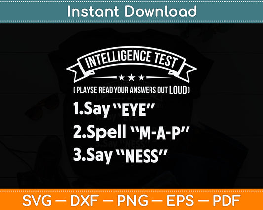 Intelligence Test Adult Humor Funny Sarcasm Svg Digital Cutting File