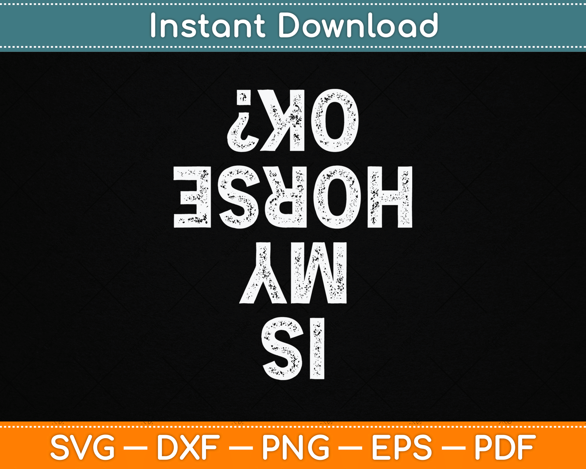 Is My Horse OK Horseback Riding Equestrian Lovers SVG Digital Cutting File