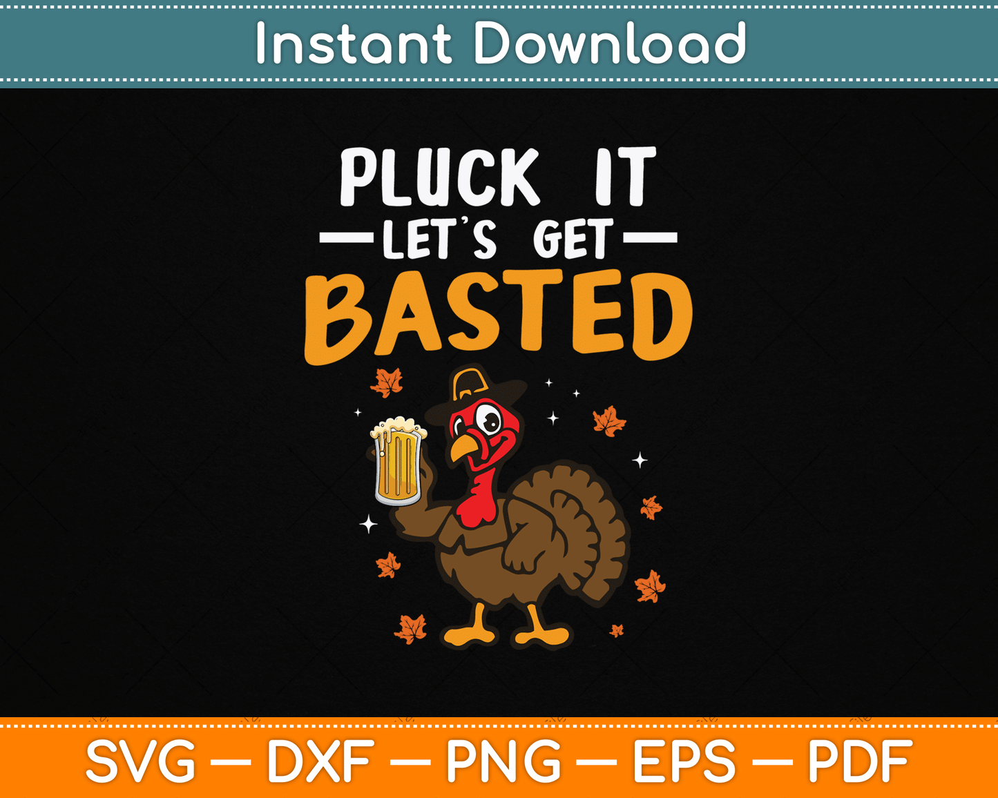 It Lets Get Basted Funny Fall Dad SVG PNG Digital Cutting File