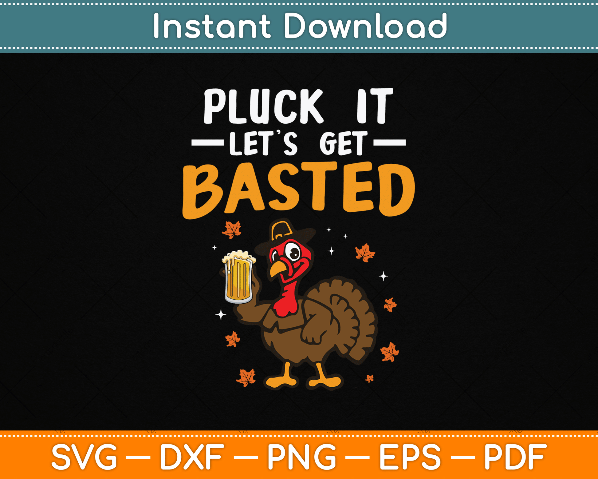 It Lets Get Basted Funny Fall Dad SVG PNG Digital Cutting File
