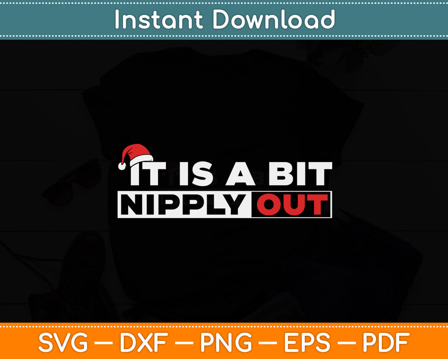 It Is A Bit Nipply Out Christmas Funny Svg Digital Cutting File