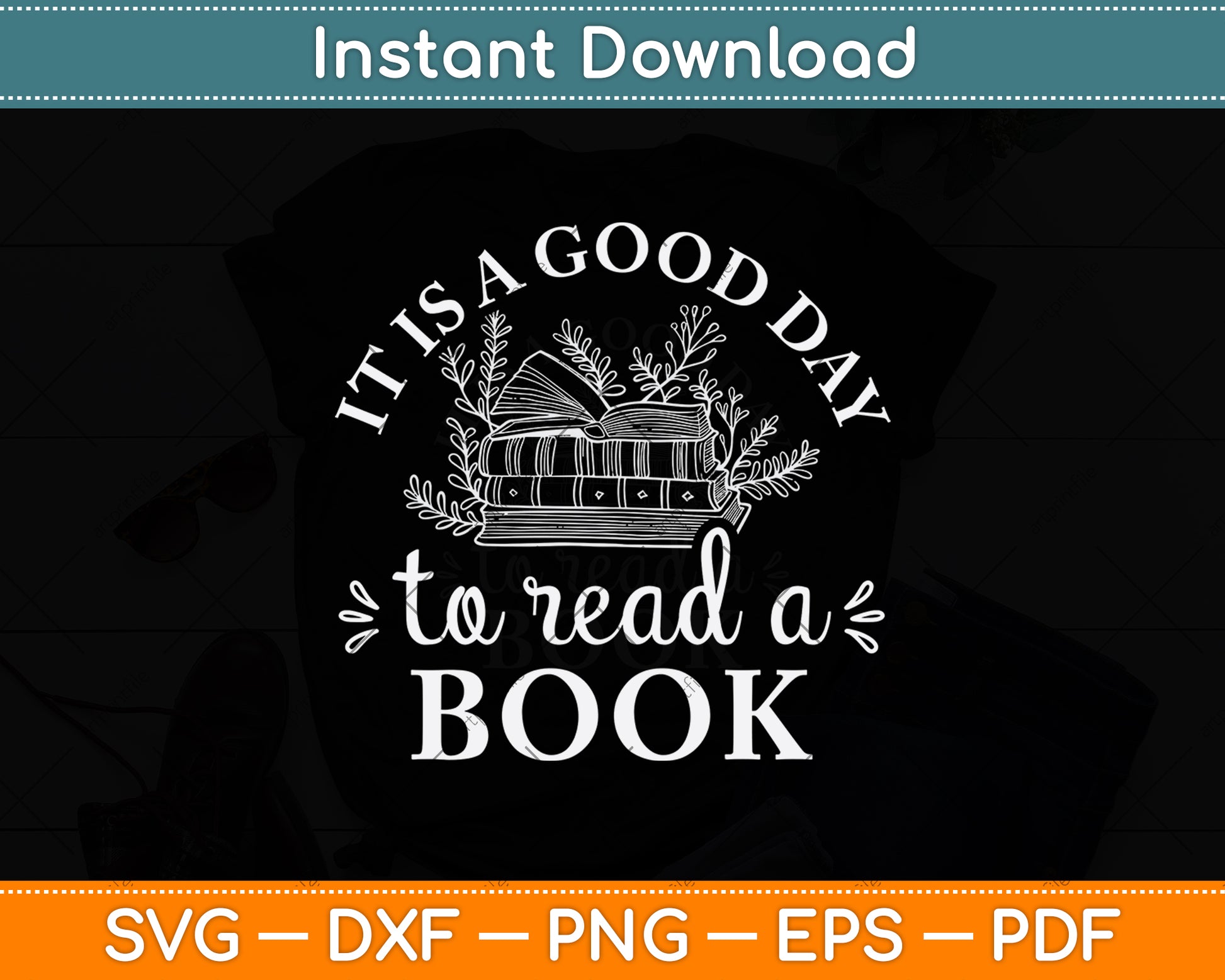 It Is A Good Day To Read A Book Svg Digital Cutting File