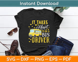 It Takes Heart To Be A Bus Driver Bus Driver Valentine Funny Svg Digital Cutting File