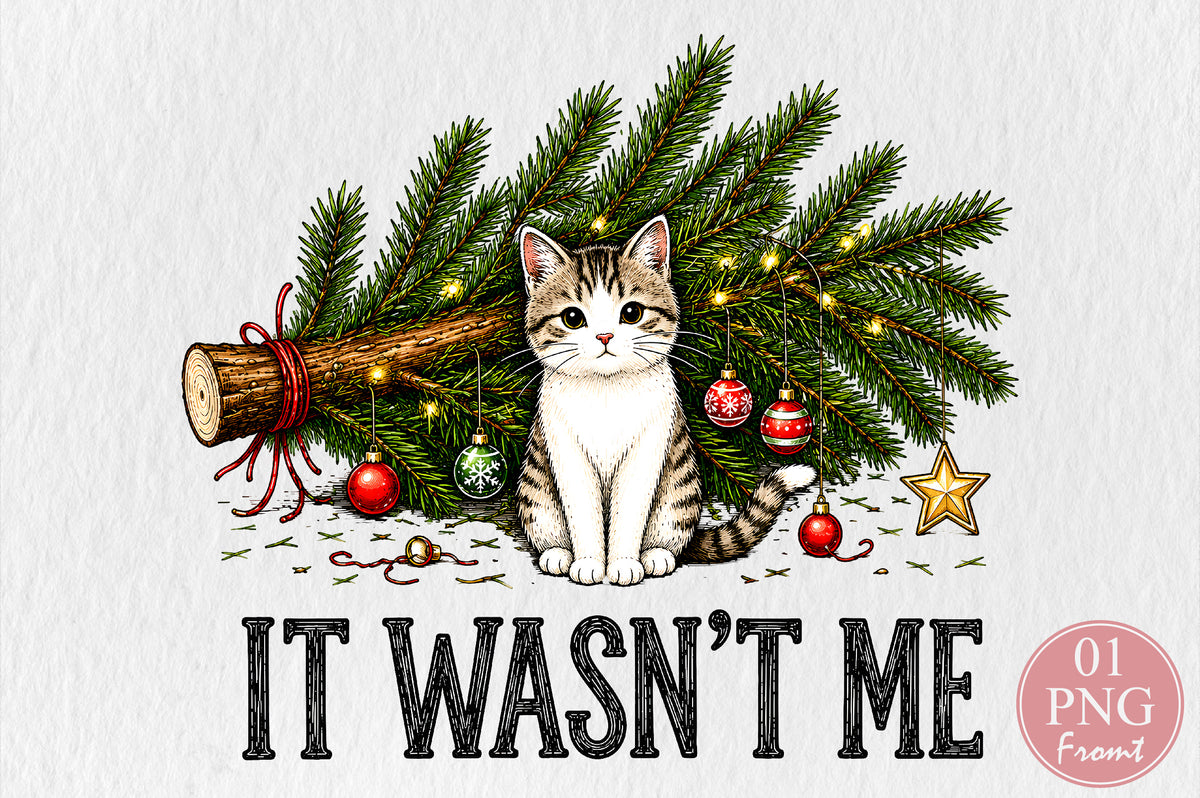 It Wasn't Me Funny Christmas Cat PNG Sublimation Design