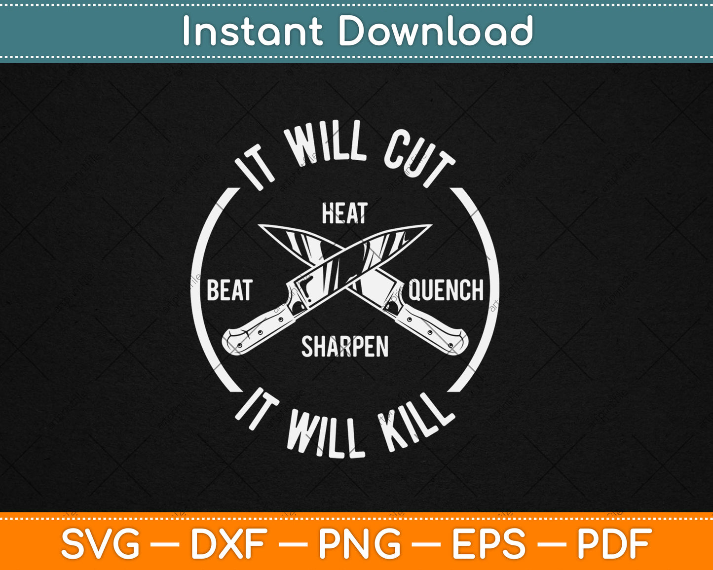 It Will Cut Heartbeat Quench Sharpen It Will Kill Svg Digital Cutting File