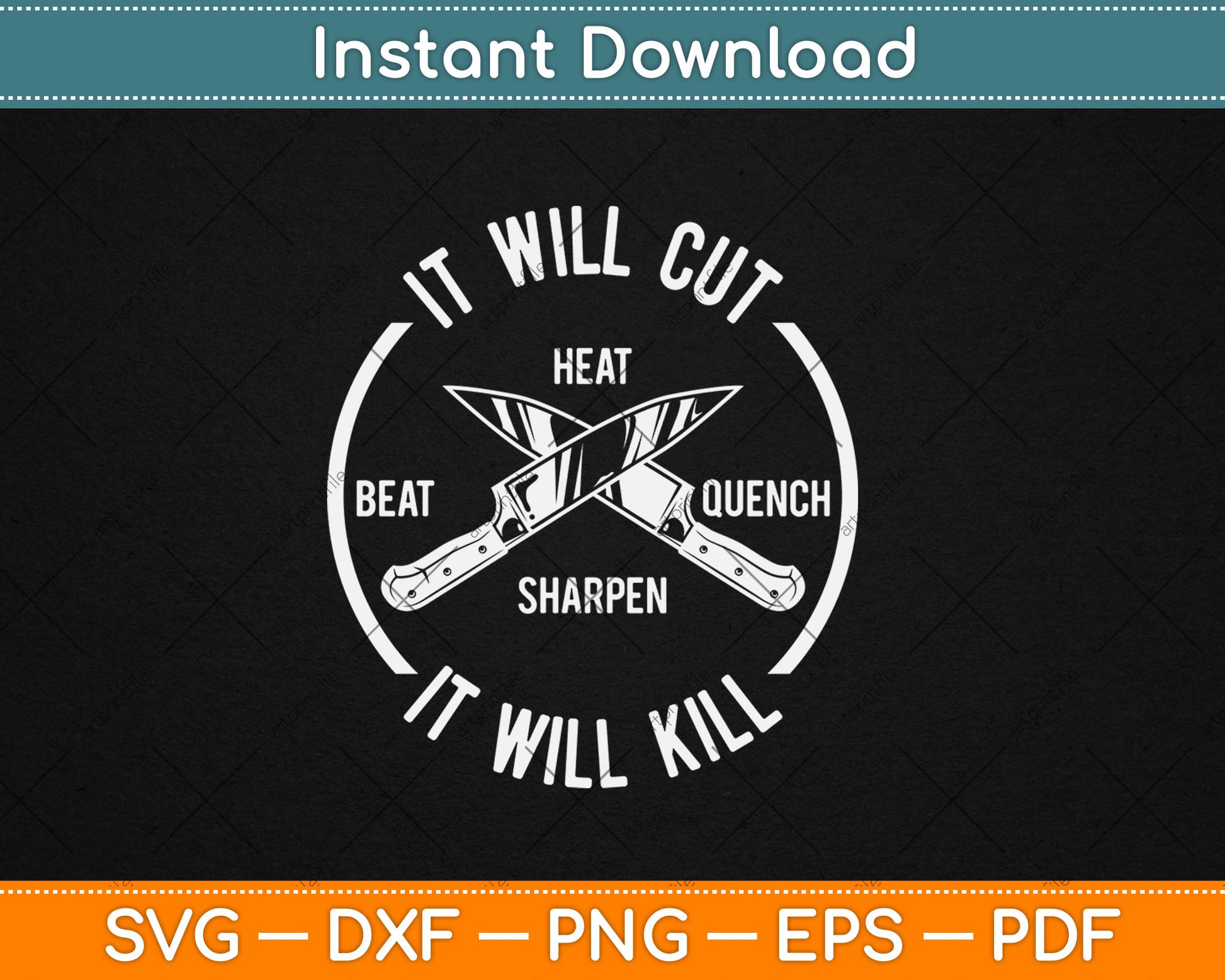 It Will Cut Heartbeat Quench Sharpen It Will Kill Svg Digital Cutting File