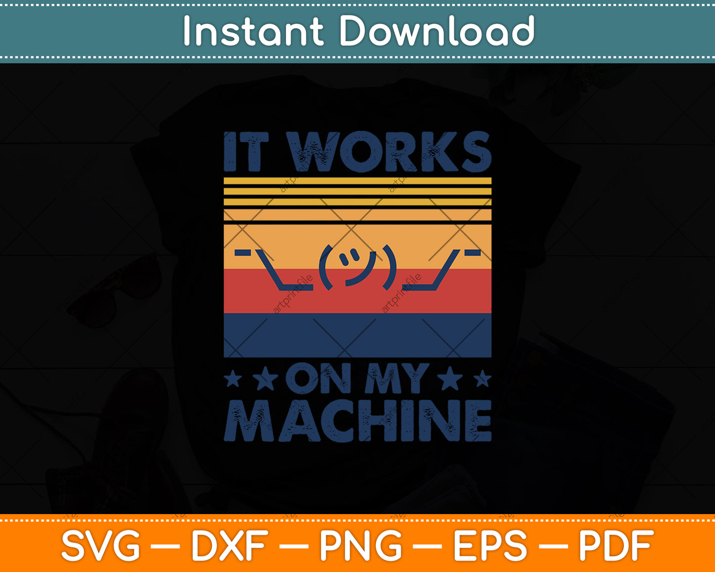 It Works On My Machine Programming Funny Svg Digital Cutting File