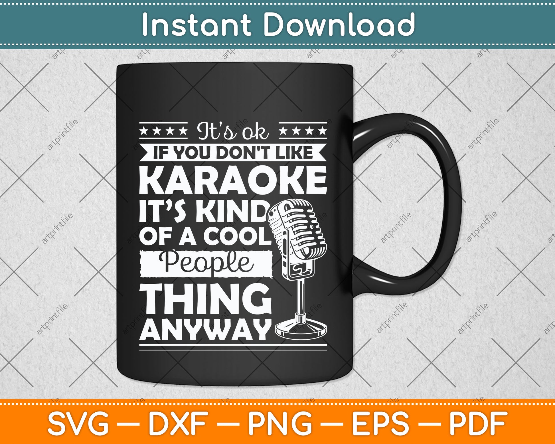 It's Ok If You Don't Like Karaoke It's Kind Of A Cool People Svg Digital Cutting File