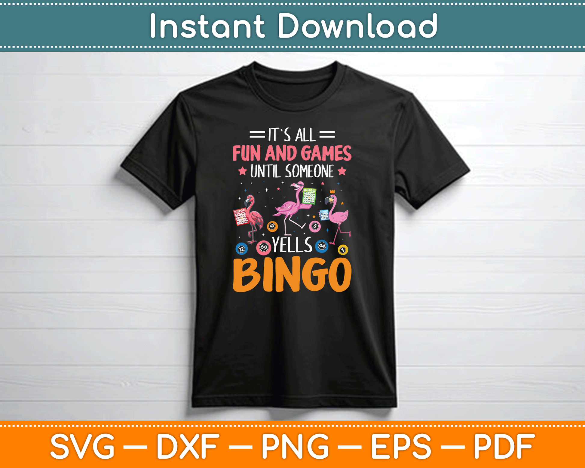It's All Fun And Games Until Someone Yells Bingo SVG Digital Cutting File