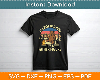 It’s Not A Dad It’s A Father Figure Funny SVG PNG Files