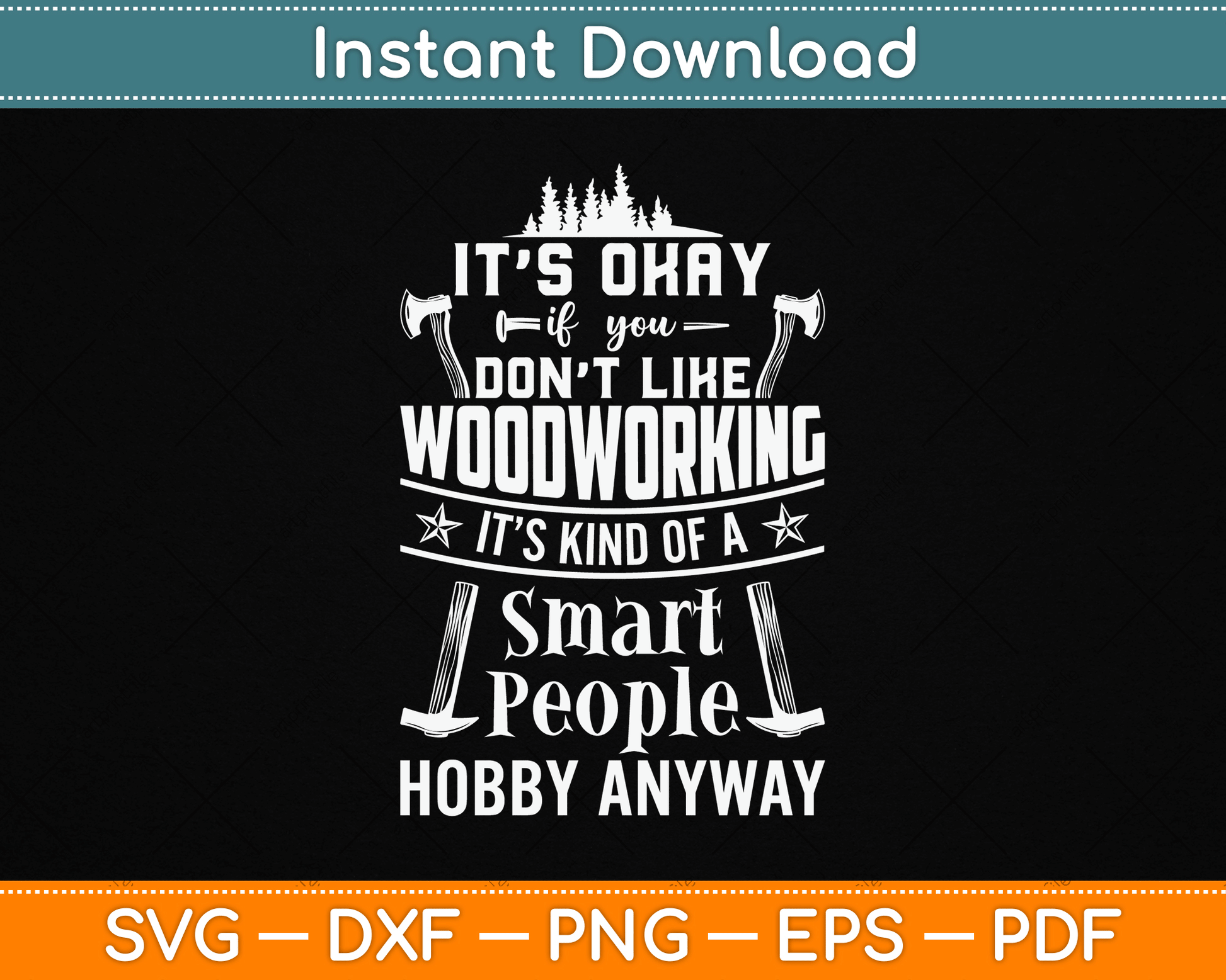 It's Okay If You Don't Like Woodworking Woodworker Dad SVG Digital Cutting File