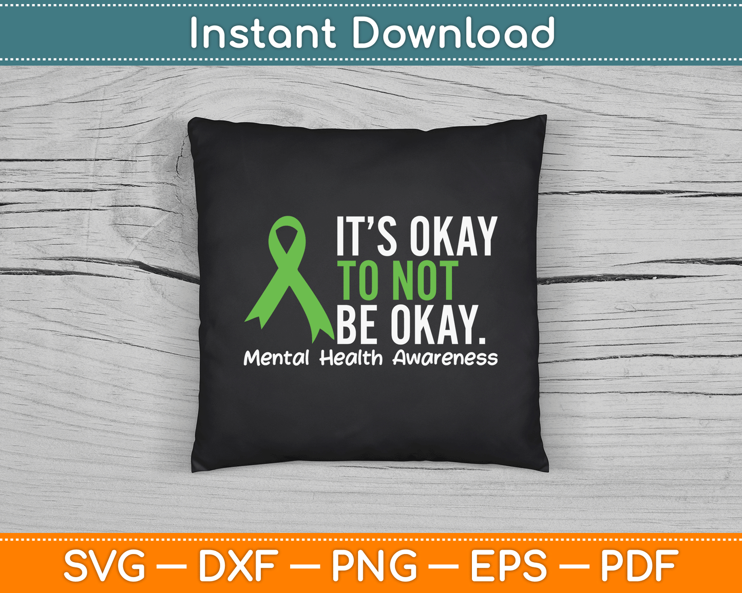 It’s Okay To Be Okay Mental Health Awareness SVG Digital Cutting File