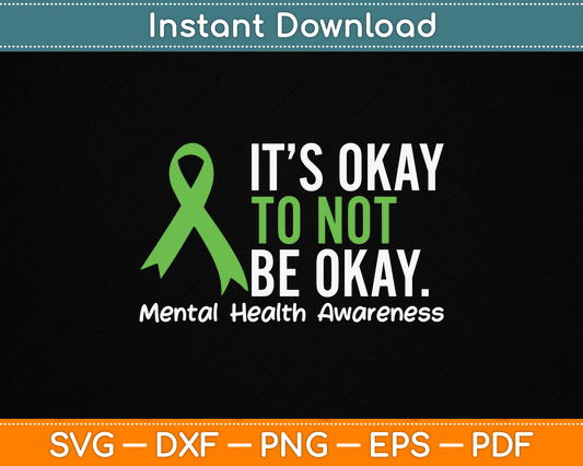 It’s Okay To Be Okay Mental Health Awareness SVG File