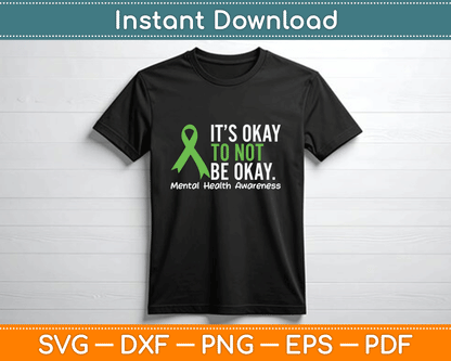 It’s Okay To Be Okay Mental Health Awareness SVG Cutting File