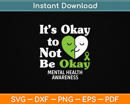 It’s Okay To Not Be Okay Mental Health Awareness Month SVG File