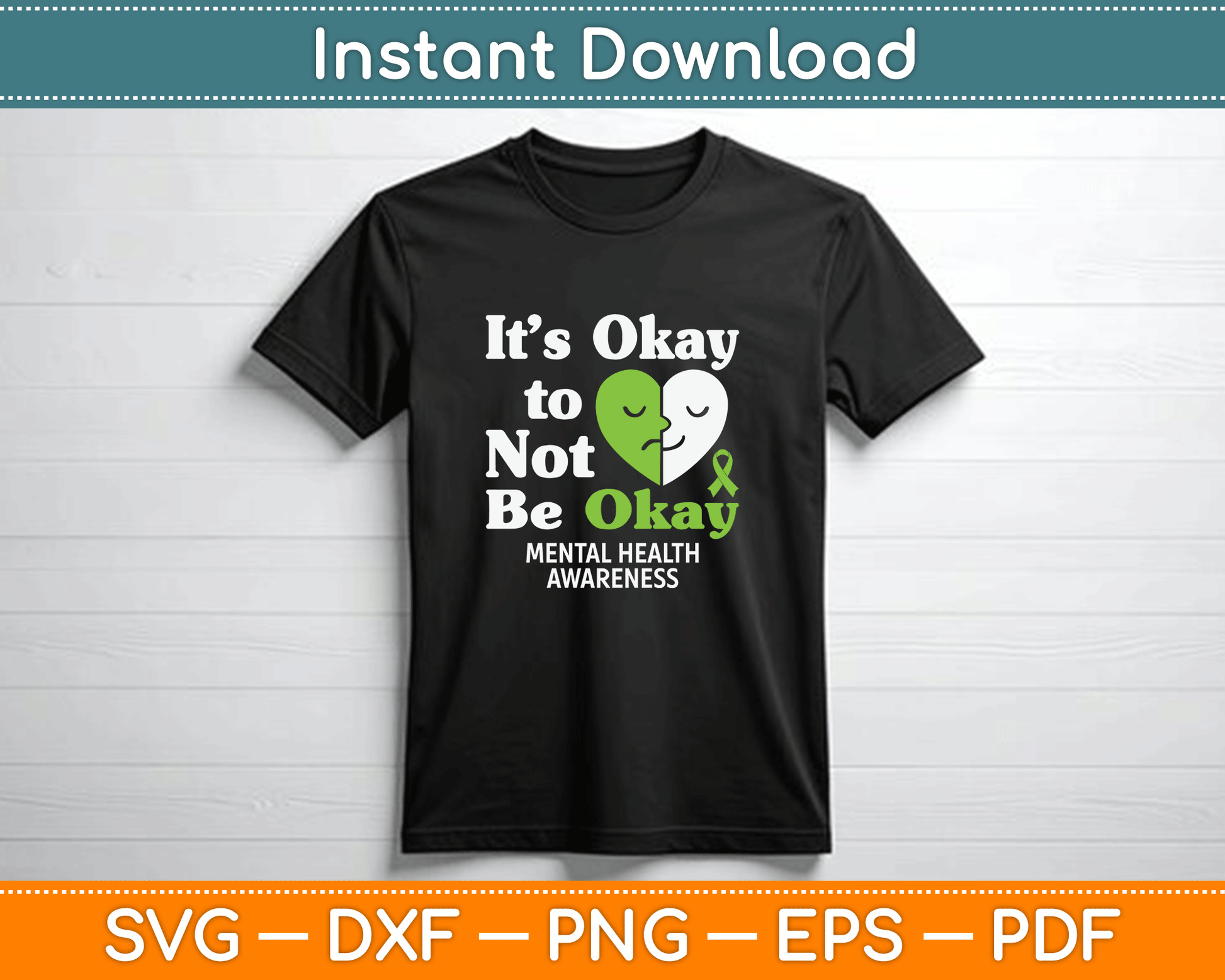 It’s Okay To Not Be Okay Mental Health Awareness Month SVG PNG Files