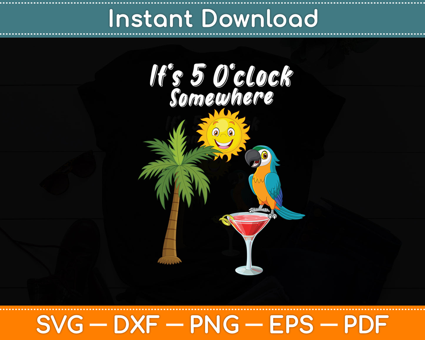 It's 5 O'clock Somewhere Drinking Parrot Funny Svg Digital Cutting File
