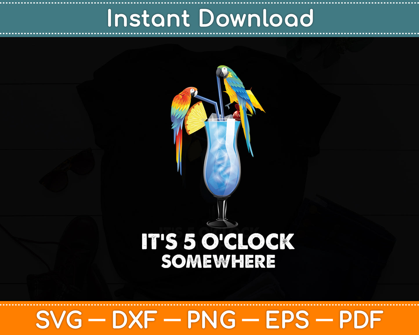 It's 5 O'clock Somewhere Parrot Summer Svg Digital Cutting File