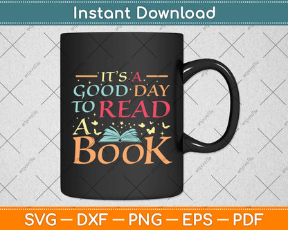 It’s A Good Day To Read A Book Svg Digital Cricut Cutting File