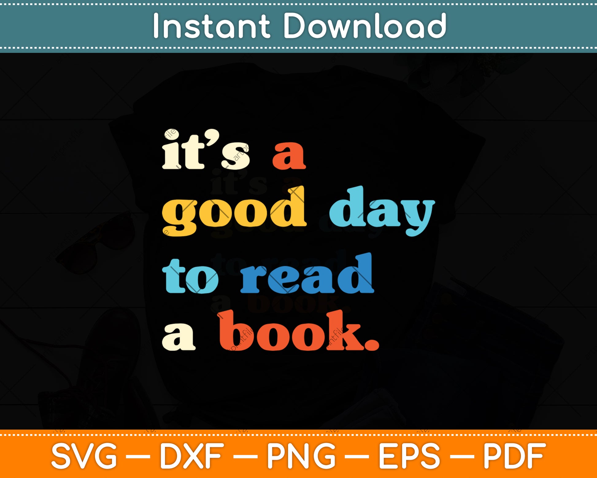 It's A Good Day To Read A Book Bookworm Book Lovers Svg Digital Cutting File