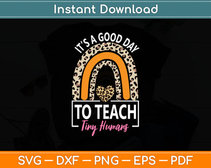 It’s A Good Day To Teach Tiny Humans Svg Digital Cutting File