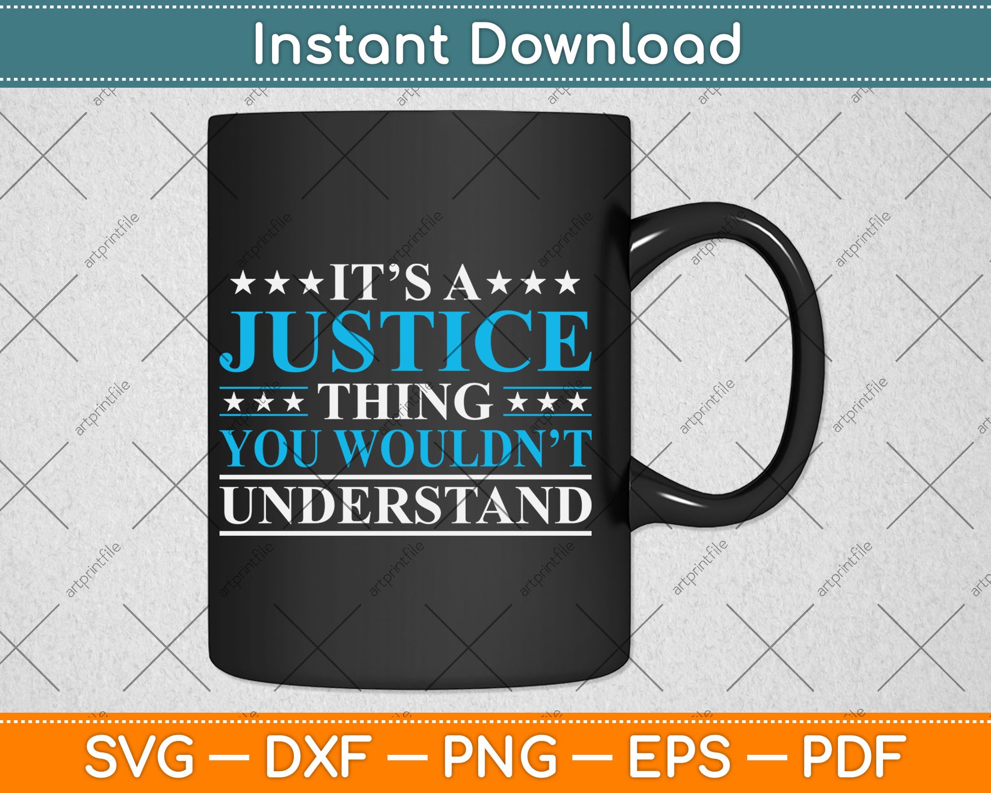 It’s A Justice Thing You Wouldn’t Understand Svg Digital Cutting File