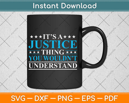 It’s A Justice Thing You Wouldn’t Understand Svg Digital Cutting File