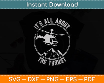 It's All About The Thrust Airplane Pilot Funny Svg Png Dxf Digital Cutting File