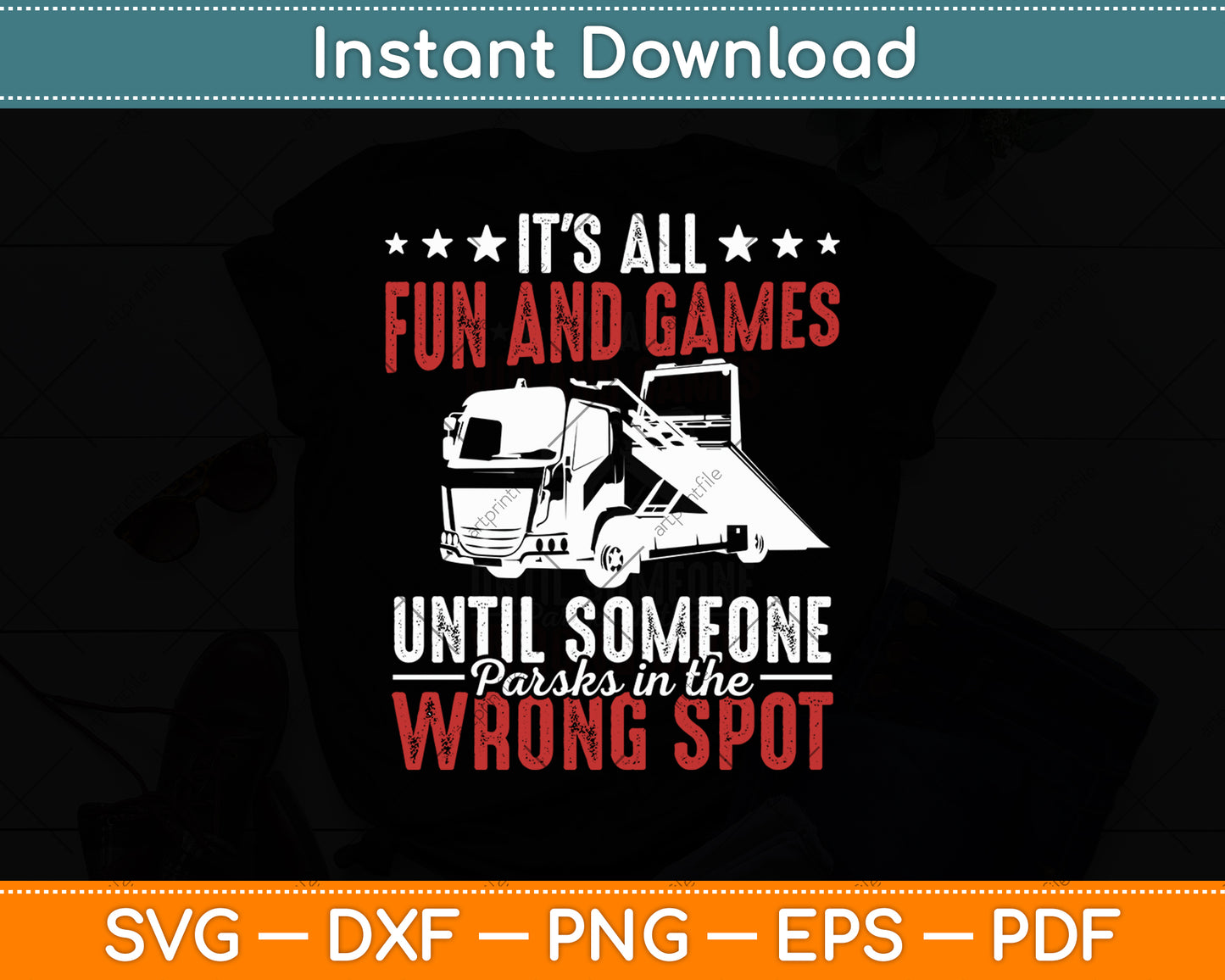 It's All Fun And Games Until Someone Tow Truck Driver Funny Svg Digital Cutting File
