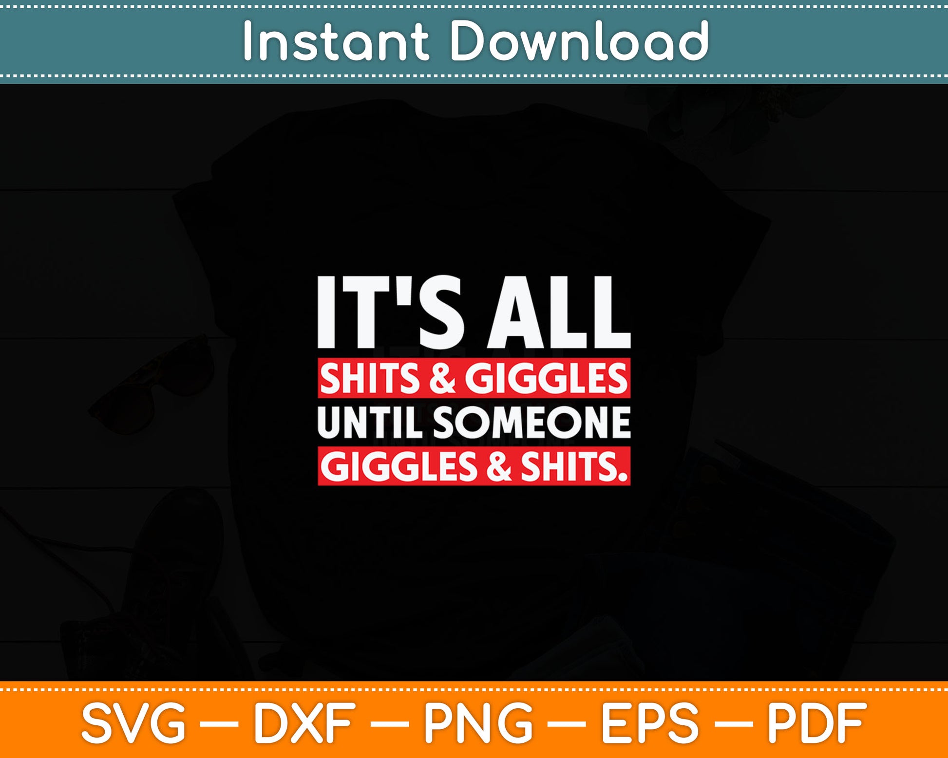 It's All Shits and Giggles Funny Adult Humor Friend Poo Gift Svg Digital Cutting File