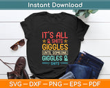 It’s All & Shits Giggles Until Someone Giggles & Shits Svg Digital Cutting File