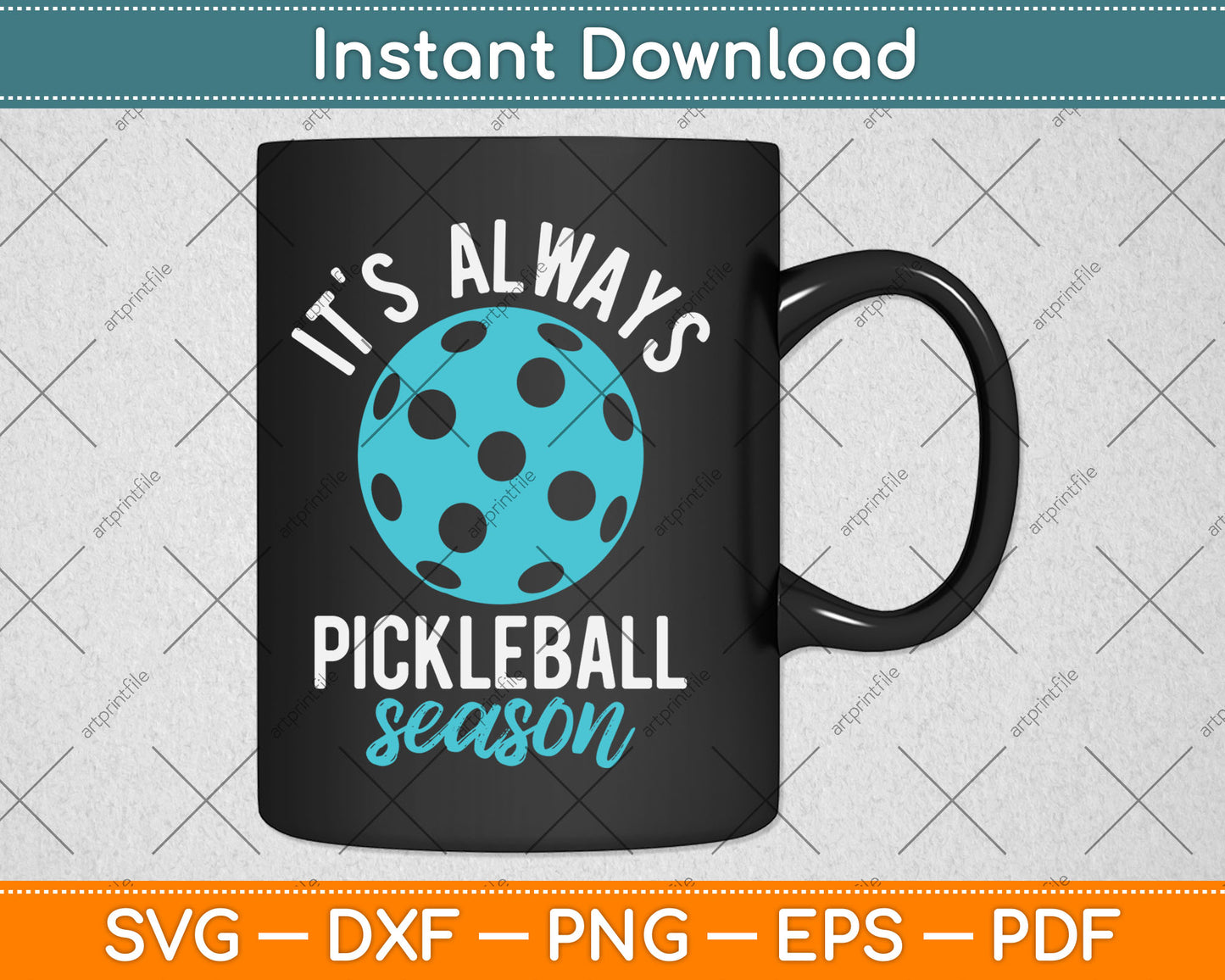 It's Always Pickleball Season - Pickleballers Sports Lover Svg Digital Cutting File