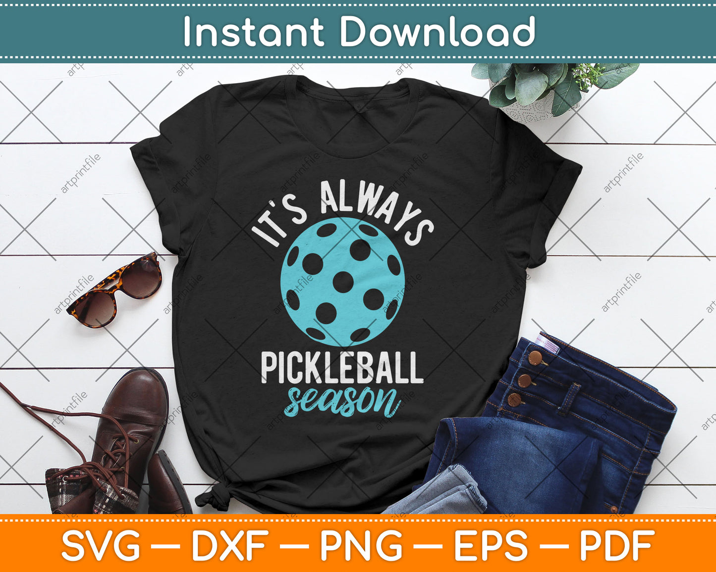It's Always Pickleball Season - Pickleballers Sports Lover Svg Digital Cutting File