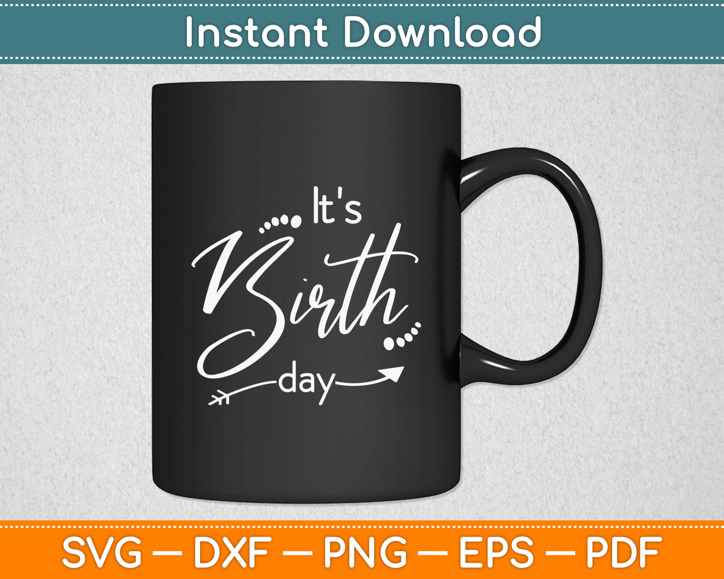 It's Birth Day Doula Svg Digital Cutting File