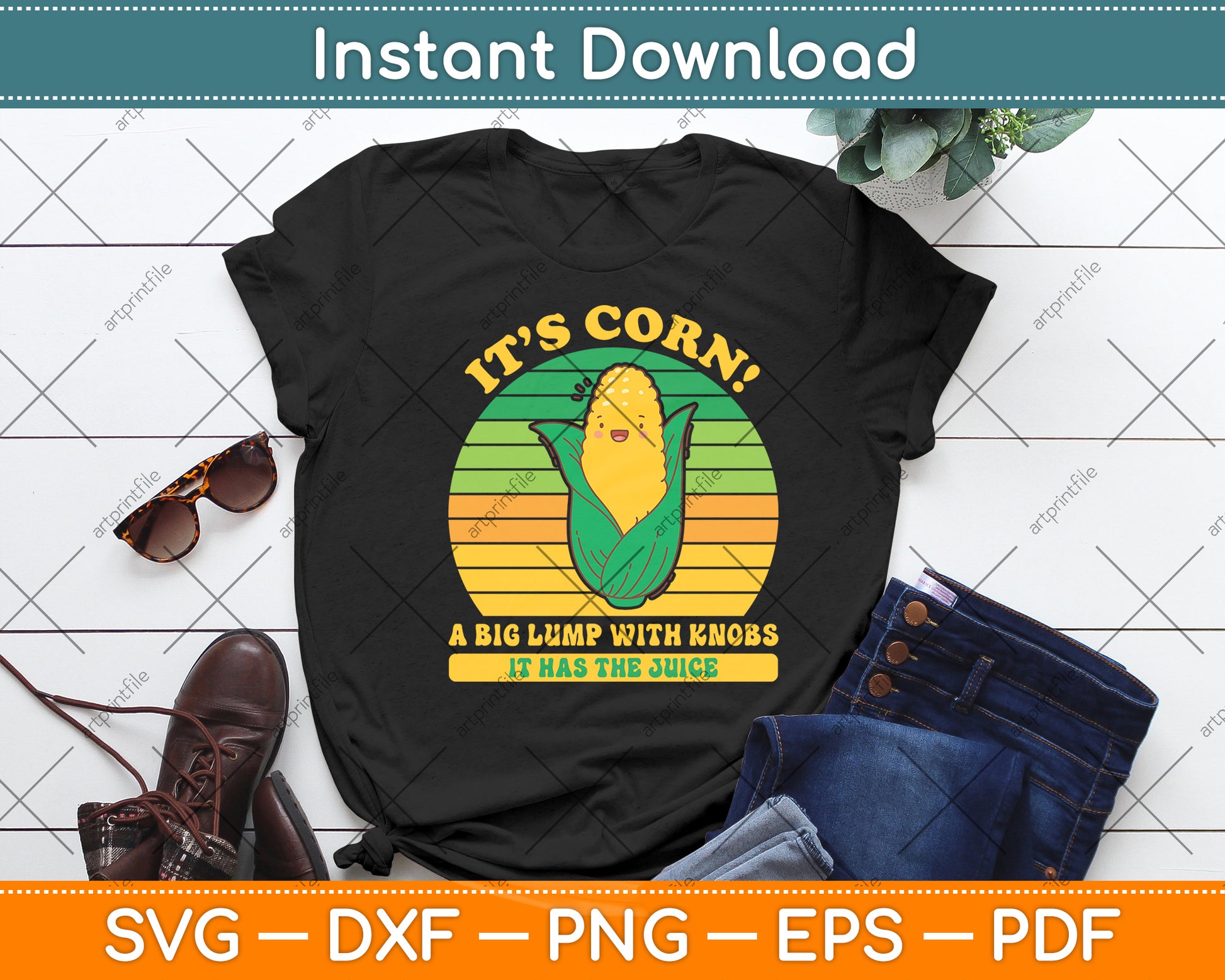 It’s Corn! A Big Lump With Knobs It Has The Juice Svg Digital Cut File