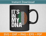 It's In My Dna Irish Ireland Flag National Pride Roots Svg Digital Cutting File