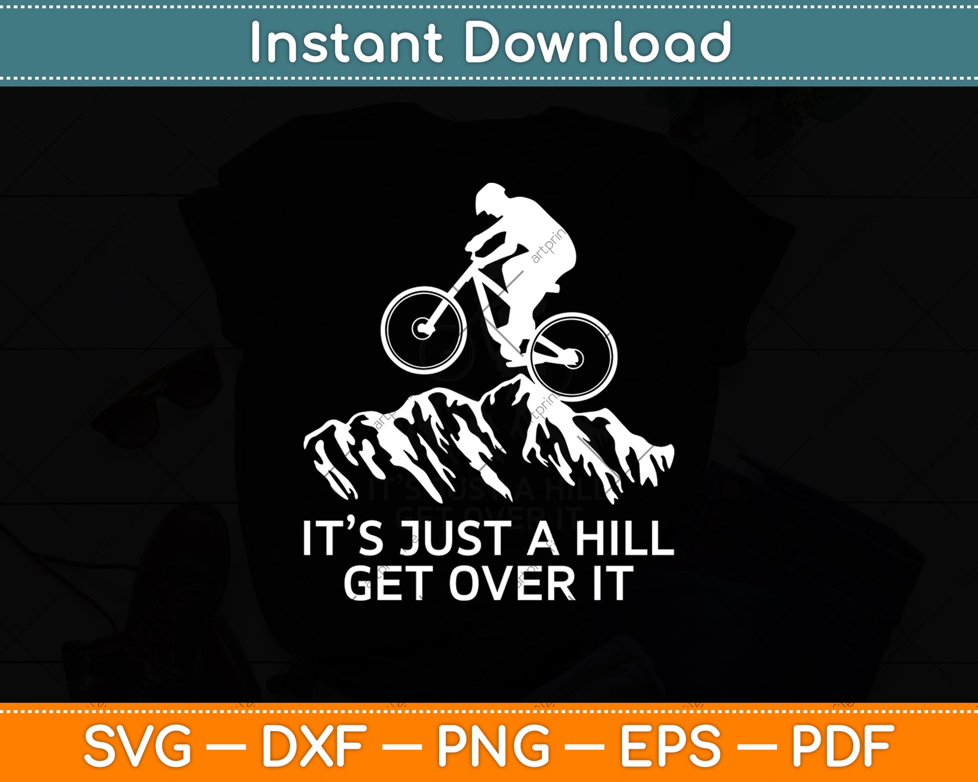 It's Just a Hill Get Over It Funny Mountain Cycling Svg Digital Cutting File