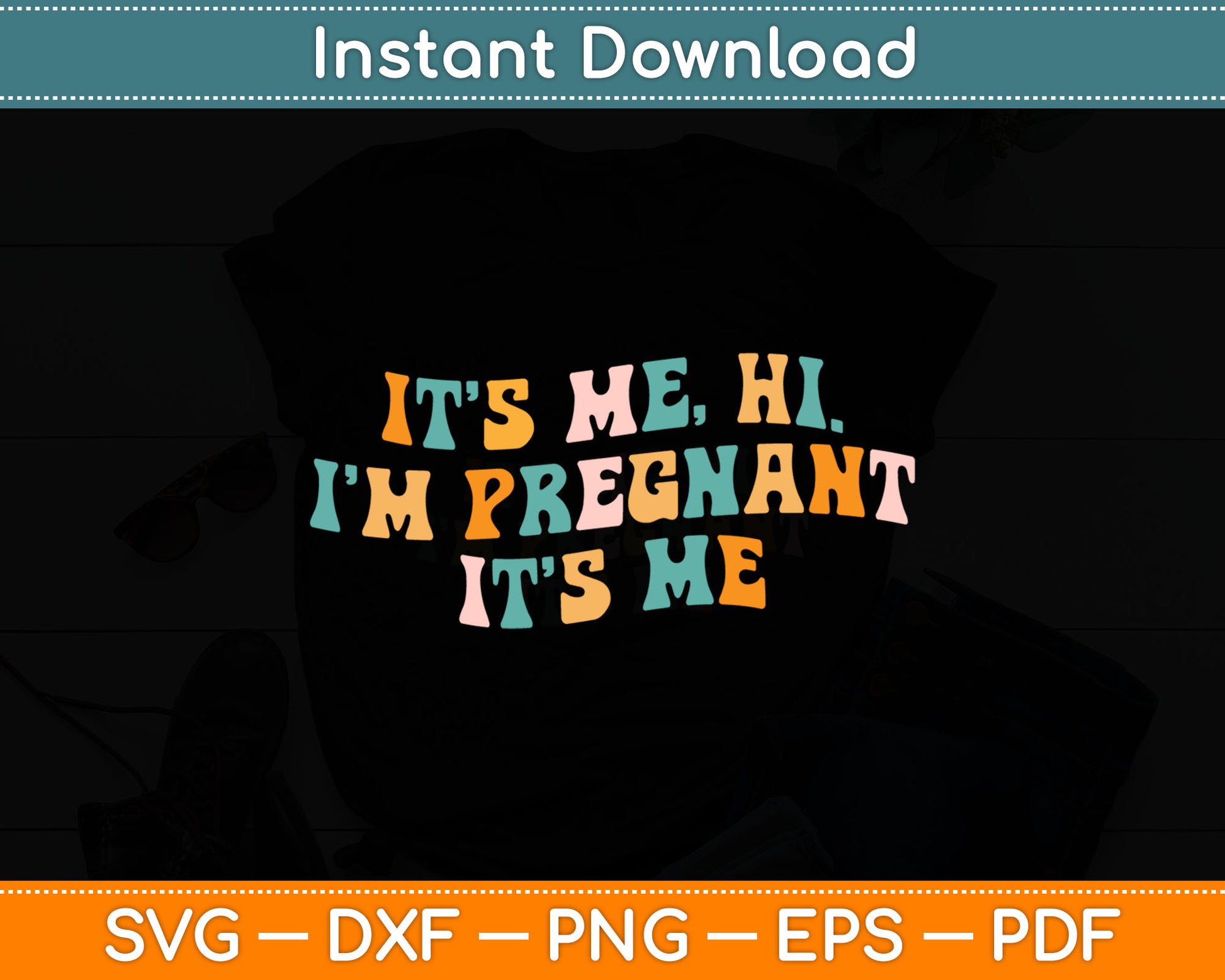 It's Me Hi I'm pregnant It's Me Pregnancy Announcement Mothers Day Svg Cutting File