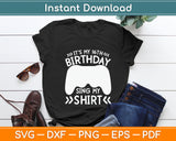 It’s My 16Th Birthday Sing My Shirt Svg Digital Cutting File