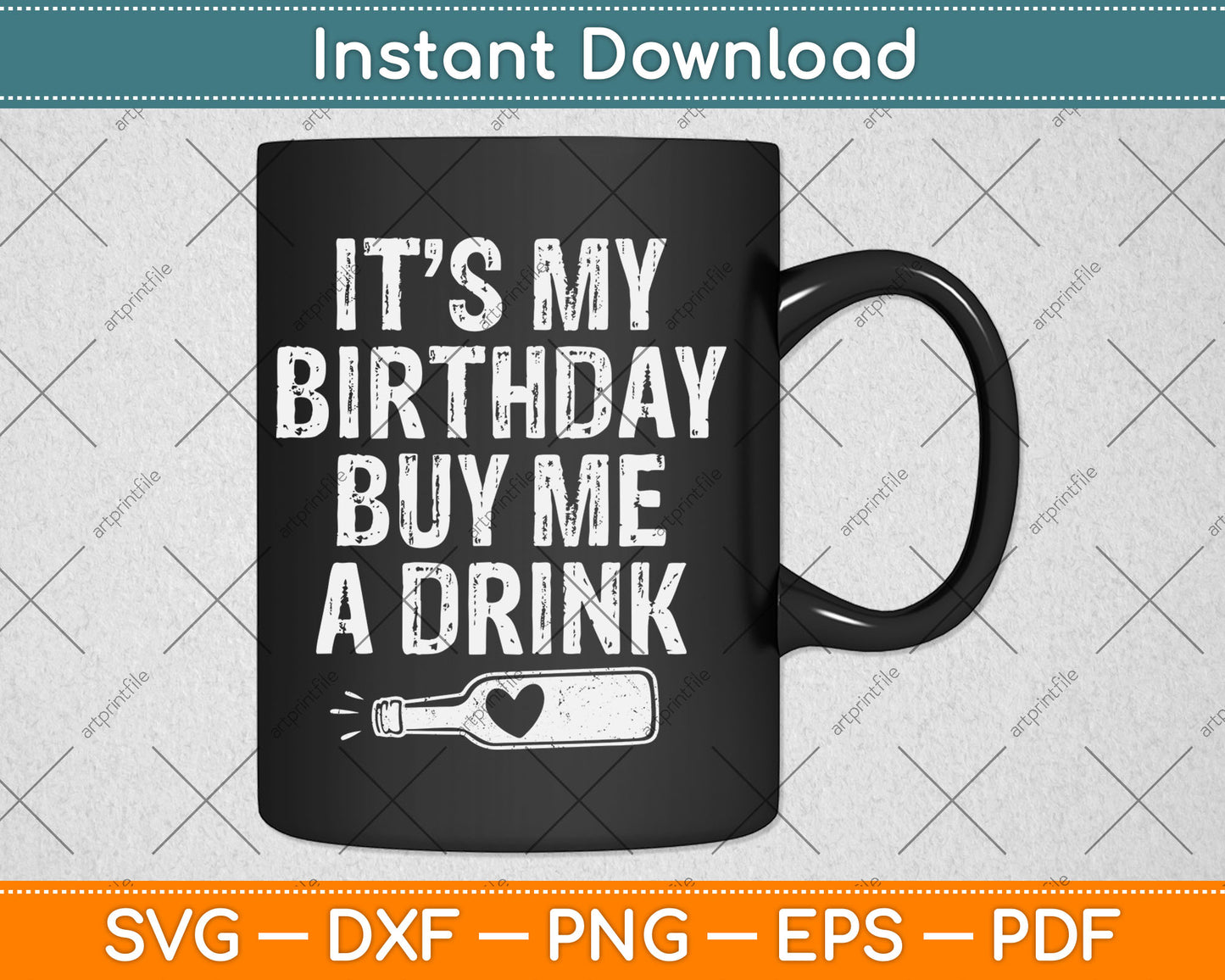 It's My Birthday Buy Me A Drink Funny Drinking Gift Svg Digital Cutting File