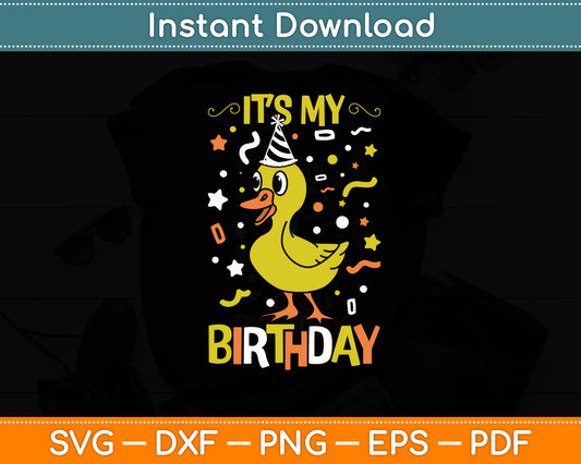 It’s My Birthday Duck Svg Png Dxf Digital Cutting File